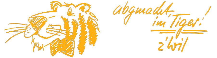 Abgmacht, im Tiger! z'Wil – Restaurant Tiger Logo